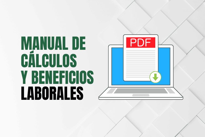 Manual practico de calculo de beneficios y costos laborales